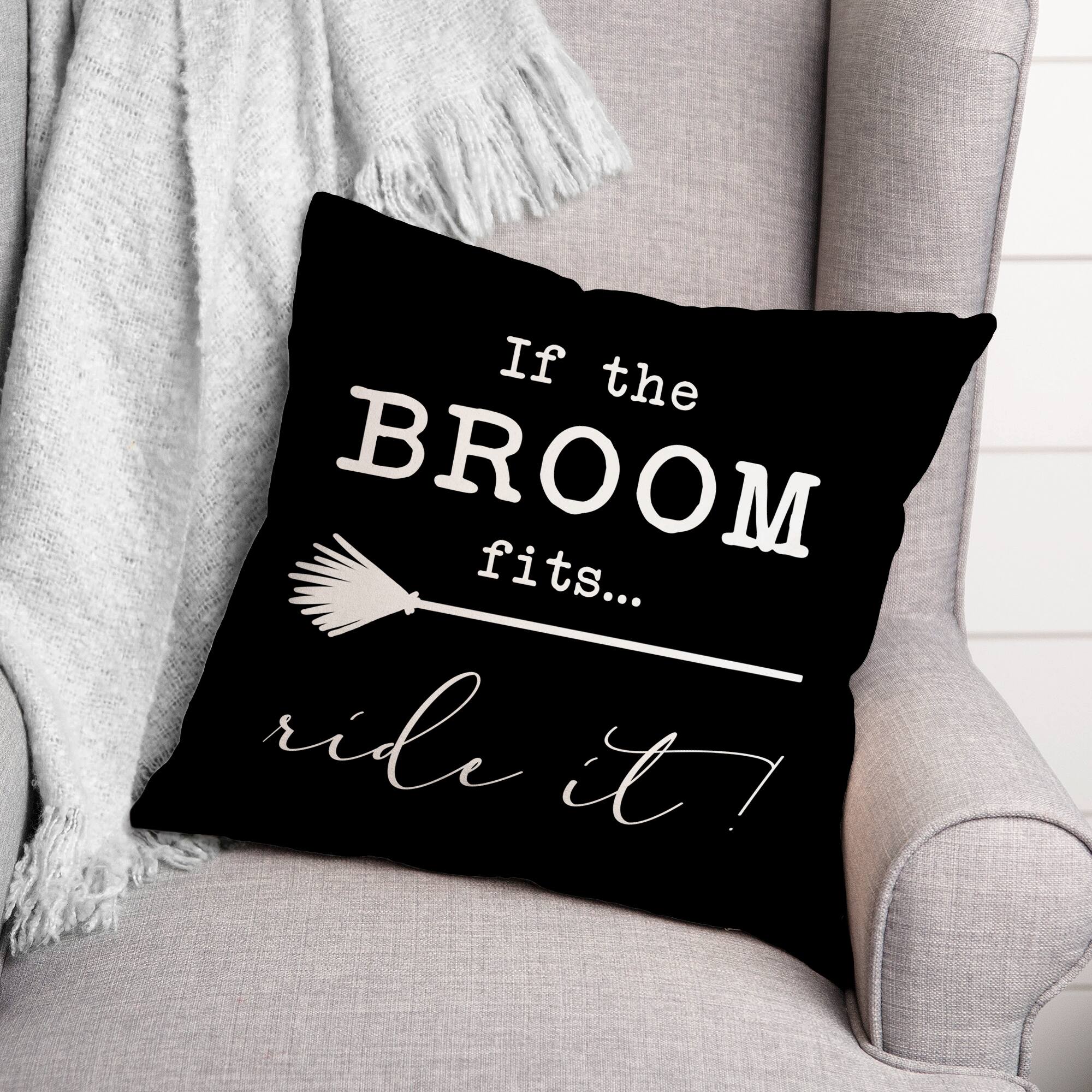 If The Broom Fits Throw Pillow